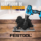 ADAPTADOR FESTOOL® DE SIERRA CIRCULAR PARA TALADRO