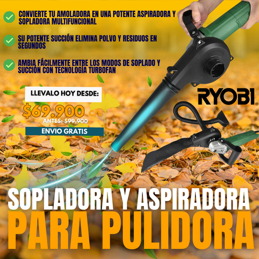 SOPLADORA Y ASPIRADORA PARA PULIDORA RYOBI®