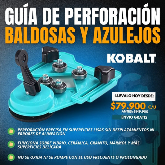 GUÍA DE PERFORACIÓN KOBALT® PARA BALDOSAS Y AZULEJOS
